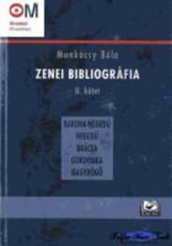 Munkcsy Bla - Zenei bibliogrfia - II. ktet - Barokk heged, heged, brcsa, gordonka, nagybg