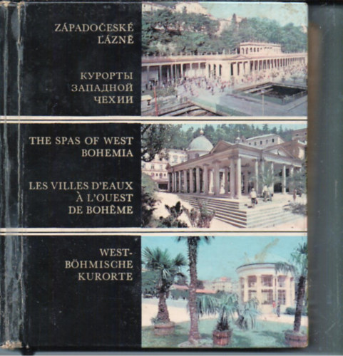 Erich Einhorn - Zpadocesk Lazn; The spas of West Bohmia; Les villes d'Eaux  L'ouest de Bohme; Westbhmische Kurorte