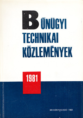 Dr. Kertész Imre (szerk.) - Bűnügyi technikai közlemények 1981