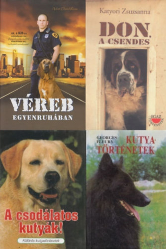Katyori Zsuzsanna, Adam David Russ, Georges Fleury Veress Istv�n  (szerk.) - 4 db kuty�s k�nyv: A csod�latos kuty�k! - K�l�n�s kutyat�rt�netek + Don, a csendes �s bar�tai + V�reb egyenruh�ban +