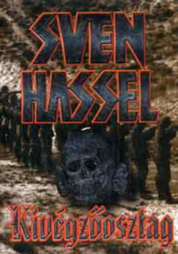 Hassel Sven - Kiv�gz�osztag