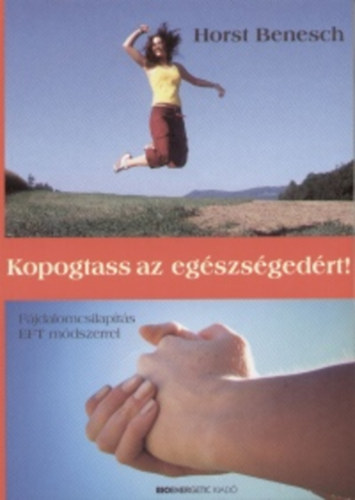 Horst Benesch - Kopogtass az eg�szs�ged�rt!
