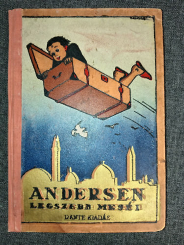 B�r� S�ndor  Andersen... (ford.), Havas J�zsef (ford.), Hampel J�zsef (ill.) - Andersen legszebb mes�i - Hampel J�zsef rajzaival (Az ifj�s�g sz�m�ra ford�tott�k: B�r� S�ndor �s Havas J�zsef)