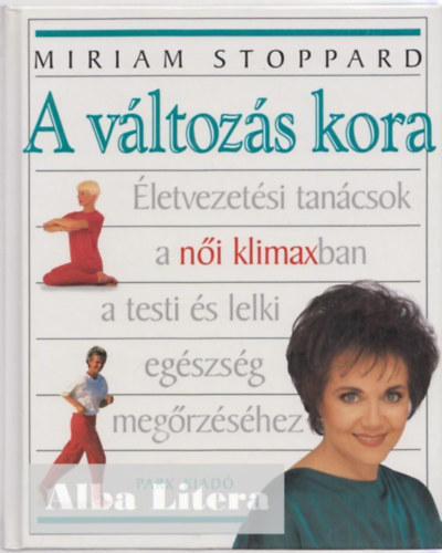 Miriam Stoppard - A vltozs kora