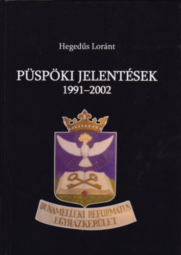 Hegeds Lrnt - Pspki jelentsek 1991-2002