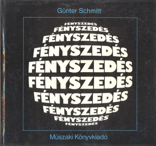 G�nter Schmitt; Manfred Siemoneit - 2db. F�nyszed�s k�nyv