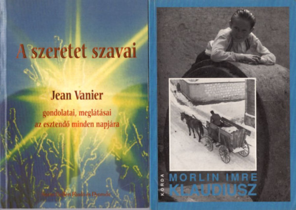 Hevenesi Jnos S.J., Jean Vanier, Morlin Imre M. D. Chenu - 4 db katolikus knyv: Klaudiusz + A szeretet szavai + A Jzus Szve lelkisg - mai szemmel + Aquini Szent Tams s a teolgia