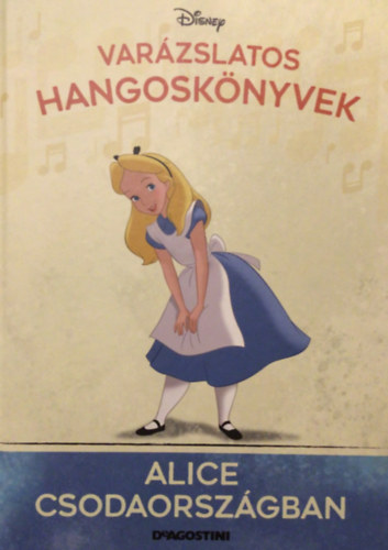 Disney - Alice csodaorszgban - Varzslatos hangosknyvek