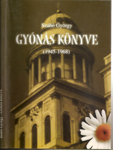 Szab Gyrgy - Gyns knyve (1945-1968) - Egy lett els fele, korabeli illusztrcikkal