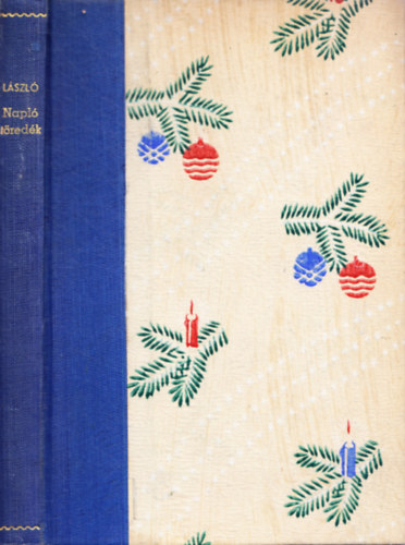 Lszl Kroly - Napl-tredk. Az 1849-iki meneklteket, internltakat, klnsen Kossuthot s krnyezett illetleg Trkorszgban s az Amerikai Egyeslt-llamokban