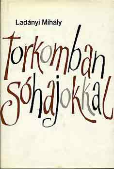 Lad�nyi Mih�ly - Torkomban s�hajokkal