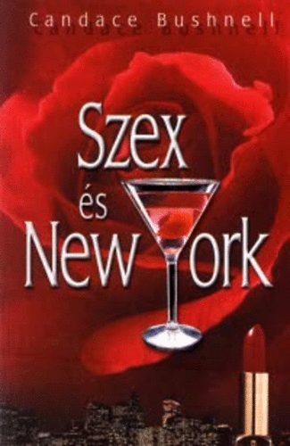 Candace Bushnell - Szex és New York