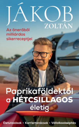 J�kob Zolt�n - Paprikaf�ldekt�l a H�TCSILLAGOS �letig
