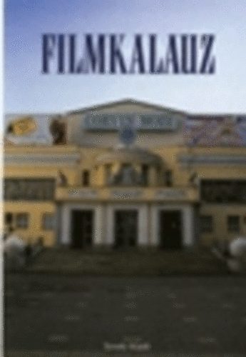 Veress J�zsef Csala K�roly - Filmkalauz 2001