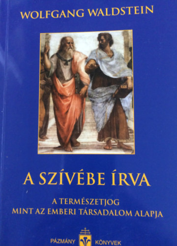 A szívébe írva- a természetjog mint az emberi társadalom alapja