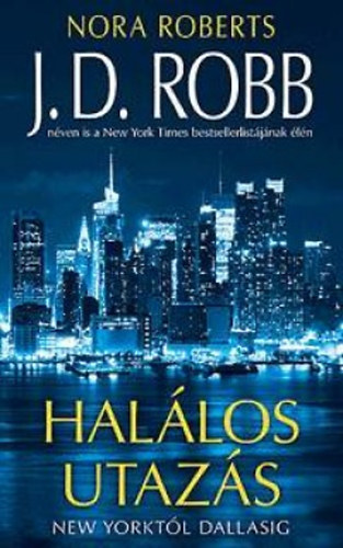 J.D.Robb - Halálos utazás