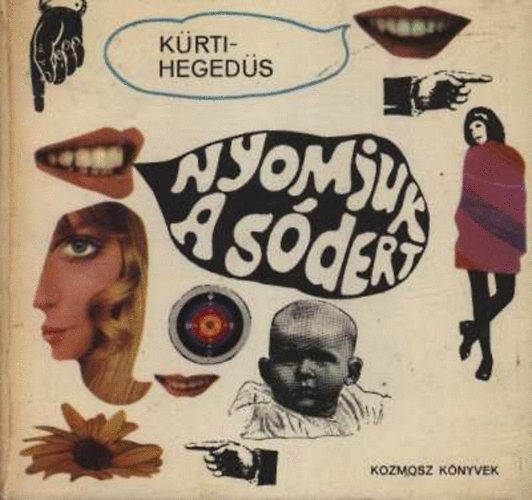 K�rti Andr�s-Heged�s Istv�n - Nyomjuk a s�dert