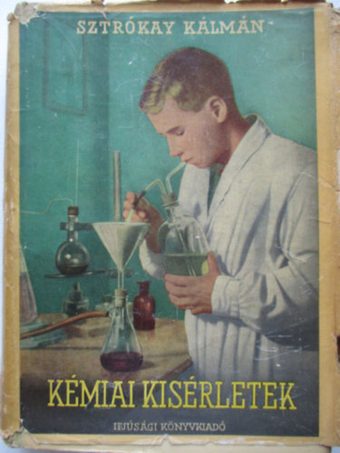 Sztrókay Kálmán - Kémiai kísérletek