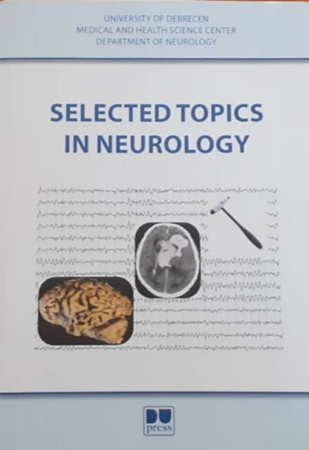 Dr. Magyar Mária Tünde, Csiba László - Selected topics in neurology