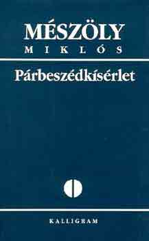Mészöly Miklós - Párbeszédkísérlet