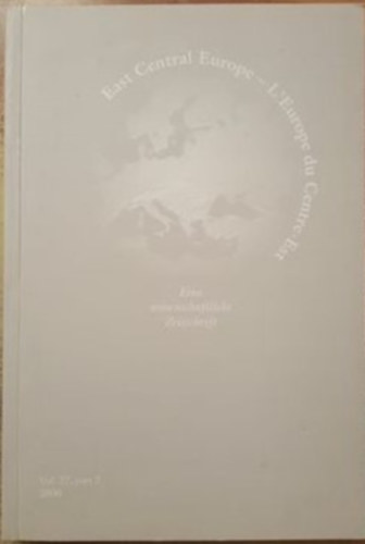 Ferenc Ers and Jlia Vajda  (szerk.) - East Central Europe/L'Europe du Centre-Est - Eine wissenschaftliche Zeitschrift - Vol. 24-25.  1997-98