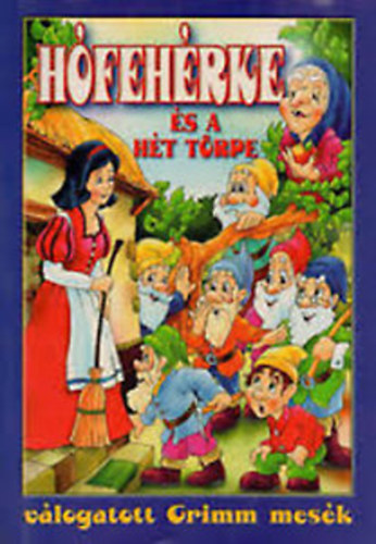 Grimm - Hfehrke s a ht trpe (vlogatott Grimm mesk)