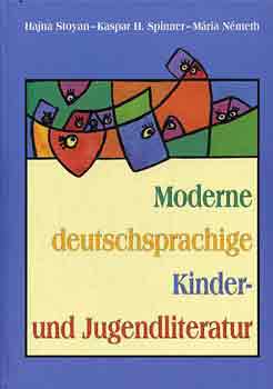 Spinner, Nmeth Stoyan - Moderne deutschsprachige Kinder und Jugendliteratur