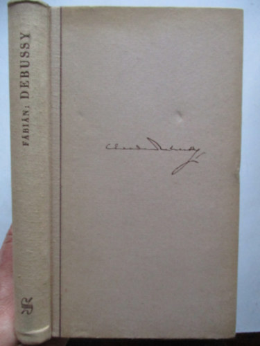 L�szl� F�bi�n - Debussy. �lete, kora �s m�v�szete