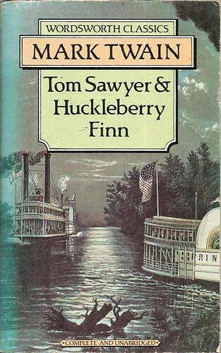 Mark Twain - Tom Sawyer and Huckleberry Finn