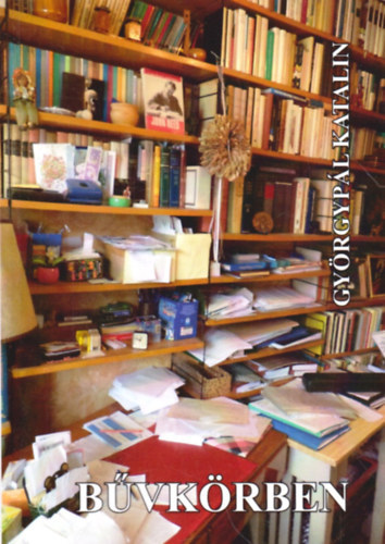 Gy�rgyp�l Katalin - B�vk�rben - Elbesz�l�sek, vallom�sok