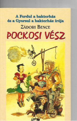 Zádori Bence - Pockosi vész