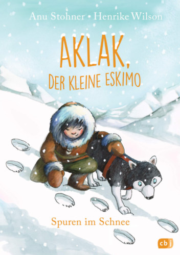 Henrike Wilson Anu Stohner - Anu Stohner-Henrike Wilson - Aklak, der kleine Eskimo