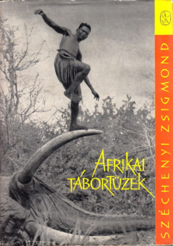 Sz�chenyi Zsigmond - Afrikai t�bort�zek (Vad�sznapl�-kivonatok 1932-1934)