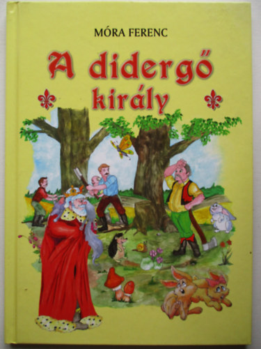 Mra Ferenc - A diderg kirly