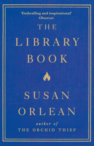 Susan Orlean - The Library Book