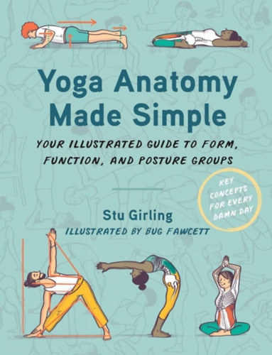 Bug Fawcett Stu Girling (ill.) - Yoga Anatomy Made Simple