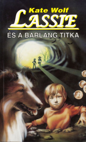 Kate Wolf - Lassie s a barlang titka