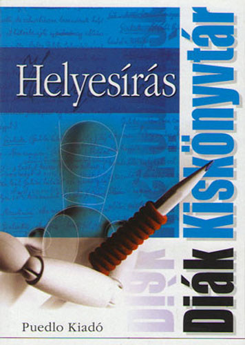 Gerencsér Ferenc - Helyesírás - Diák kiskönyvtár