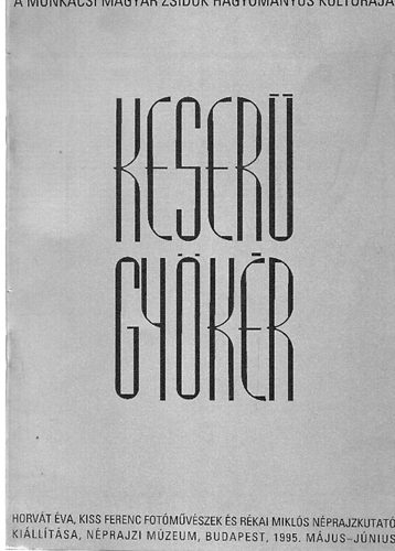 Keser Gykr - A munkcsi magyar zsidk hagyomnyos kultrja