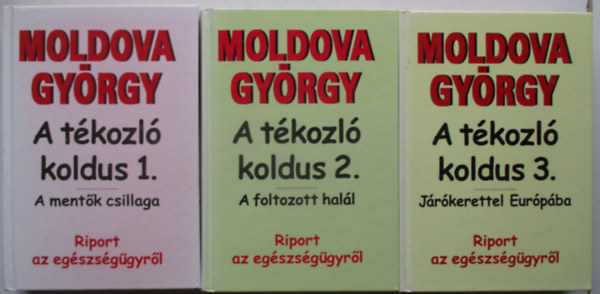 Moldova Gy�rgy - A t�kozl� koldus I-III.
