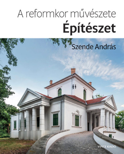 Szende Andrs - A reformkor mvszete: ptszet