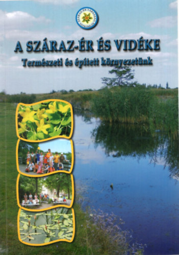 Gyivics�n Andr�s - A sz�raz-�r �s vid�ke - Term�szeti �s �p�tettt k�rnyezet�nk