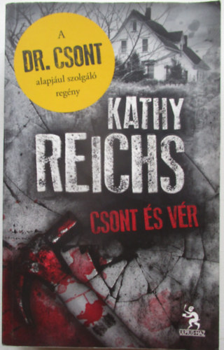 Kathy Reichs - Csont és vér
