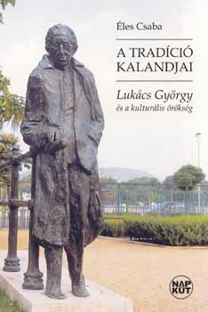 les Csaba - A tradci kalandjai - Lukcs Gyrgy s a kulturlis rksg