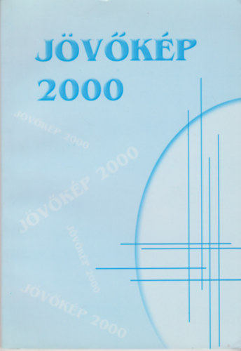 Dr. Szabó Zoltán (szerk.) - Jövőkép 2000