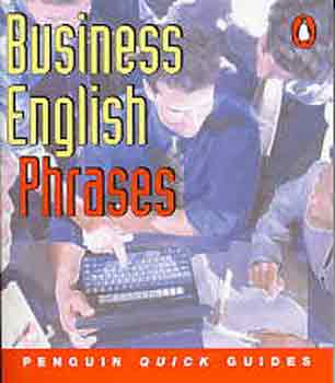 Ian Badger - Business English Phrases (Penguin Quick Guides)