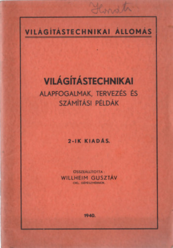 Willheim Gusztv (sszell.) - Vilgtstechnikai alapfogalmak, tervezs s szmtsi pldk