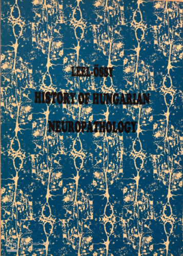 Leel-�ssy L�r�nt - History of Hungarian Neuropathology