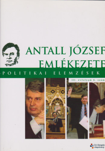 Kuglics Gábor (szerk.) - Antall József emlékezete - Politikai elemzések III. évfolyam 6. szám 2003. december