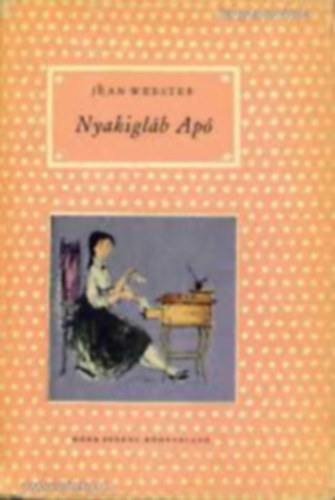 Jean Webster - Nyakigl�b ap�